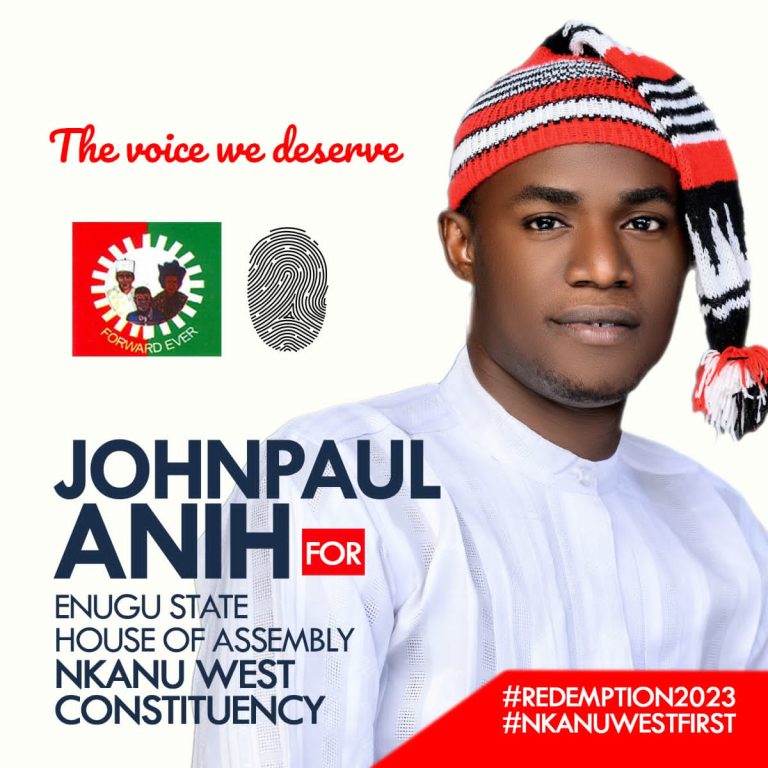 Ndi Nkanu West Behold Hon. Johnpaul Anih, A Man You Can Trust With Your Votes