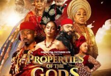 Nollywood Film “Properties Of The Gods” Set For September 4 Cinema Release Properties of the Gods